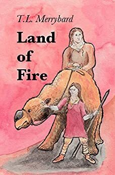 Cover of Land of Fire by TL Merrybard
